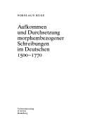 Tapa de Aufkommen und Durchsetzung morphembezogener Schreibungen im Deutschen: 1500 - 1770