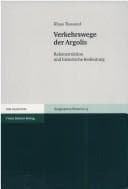 Tapa de Verkehrswege der Argolis: Rekonstruktion und historische Bedeutung, + 1 CD-ROM