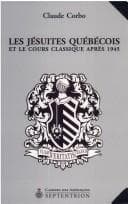Tapa de Les jésuites québécois et le cours classique après 1945