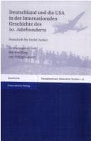 Tapa de Deutschland und die USA in der Internationalen Geschichte des 20. Jahrhunderts. Festschrift f ur Detlef Junker