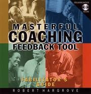 Tapa de Masterful Coaching Feedback Tool Facilitator's Guide
