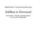 Tapa de Stahlbau in Dortmund: Unternehmen, Technik und Industriekultur im 19. und 20. Jahrhundert