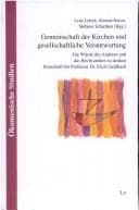 Tapa de Gemeinschaft der Kirchen und gesellschaftliche Verantwortung: die W urde des Anderen und das Recht anders zu denken. Festschrift f ur Professor Dr. Erich Geldbach