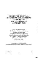 Tapa de Vincent de Beauvais. Intentions et réceptions d'une oeuvre encyclopédique au moyen-âge