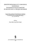 Tapa de Identité régionale et conscience nationale en France et en Allemagne du Moyen Age à l'époque moderne
