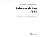 Tapa de Lebenszeichen 1945: Feldpost aus den letzten Kriegstagen