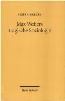 Tapa de Max Webers tragische Soziologie: Aspekte und Perspektiven