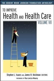 Tapa de To improve health and health care. the Robert Wood Johnson Foundation anthology