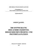 Tapa de Die Entwicklung der Ausdrucksmittel der russischen Präsens- und Präteritalflexion