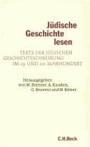 Tapa de J udische Geschichte lesen: Texte der j udischen Geschichtsschreibung im 19. und 20. Jahrhundert