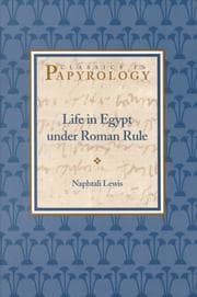 Tapa de Life in Egypt Under Roman Rule (Classics in Papyrology, V. 1)
