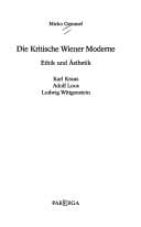 Tapa de Die kritische Wiener Moderne: Ethik und  Asthetik; Karl Kraus, Adolf Loos, Ludwig Wittgenstein