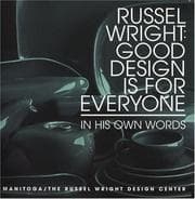 Tapa de Russel Wright, good design is for everyone : in his own words : designs for living, home, woodland garden