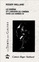 Tapa de Le cinéma et l'envers du cinéma dans les années 30
