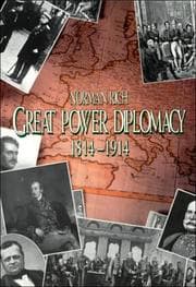 Tapa de Great power diplomacy, 1814-1914