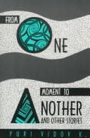 Tapa de From One Moment to Another and Other Stories