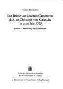 Tapa de Die Briefe von Joachim Camerarius d.Ä. an Christoph von Karlowitz bis zum Jahr 1553
