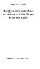 Tapa de Die theologische Begründung des neutestamentlichen Kanons in der alten Kirche, Karl-Heinz Ohlig