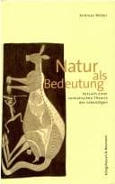 Tapa de Natur als Bedeutung: Versuch einer semiotischen Theorie des Lebendigen