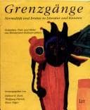 Tapa de Grenzg ange: Normalit at und Irrsinn in Literatur und K unsten; Gedanken, Texte und Bilder aus M unsteraner Kulturprojekten