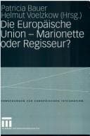Tapa de Die Europäische Union - Marionette oder Regisseur?