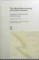 Tapa de The global restructuring of the steel industry