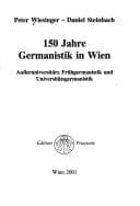Tapa de 150 Jahre Germanistik in Wien: ausseruniversit are Fr uhgermanistik und Universit atsgermanistik