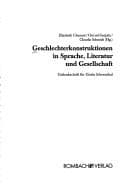 Tapa de Geschlechterkonstruktionen in Sprache, Literatur und Gesellschaft: Gedenkschrift f ur Gisela Schoenthal