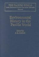 Tapa de Environmental History in the Pacific World (The Pacific World: Lands, Peoples and History of the Pacific, 1500-1900, Volume 2)