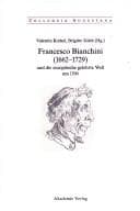 Tapa de Francesco Bianchini (1662-1729) und die europäische gelehrte Welt um 1700
