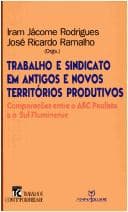 Tapa de Trabalho e sindicato em antigos e novos territórios produtivos