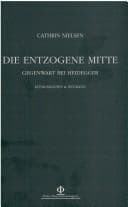 Tapa de Die entzogene Mitte: Gegenwart bei Heidegger