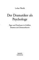 Tapa de Der Dramatiker als Psychologe: Figur und Zuschauer in Schillers Dramen und Dramentheorie