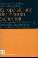 Tapa de Europ aisierung der inneren Sicherheit: eine vergleichende Untersuchung am Beispiel von organisierter Kriminalit at und Terrorismus