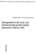 Tapa de Zwangsarbeit in der Land- und Forstwirtschaft auf dem Gebiet Osterreichs 1939-1945