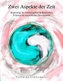 Tapa de Zwei Aspekte der Zeit: Bedeutung der Verbalaspekte im Russischen; Polarit at im menschlichen Bewusstsein