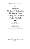 Tapa de The lover's melancholy ; The broken heart ; 'Tis pity she's a whore ; Perkin Warbeck