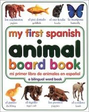 Tapa de My First Spanish Animal Board Book/Mi Primer Libro de Animales en Español (My First series)