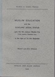 Tapa de Muslim education and the scholars' social status upto the 5th century Muslim Era <11th century Christian Era>