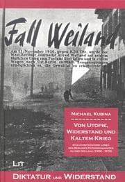 Tapa de Von Utopie, Widerstand und Kaltem Krieg: das unzeitgemaesse Leben des Berline Raetekommunisten Alfred Weiland (1906-1978)
