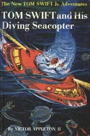 Tapa de Tom Swift and His Diving Seacopter