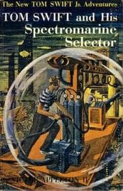 Tapa de Tom Swift and his Spectromarine Selector