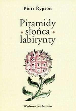 Tapa de Piramidy, słońca, labirynty
