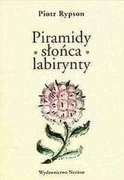 Tapa de Piramidy, słońca, labirynty