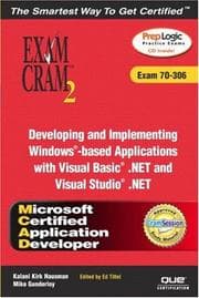 Tapa de MCAD Developing and Implementing Windows-based Applications with Microsoft Visual Basic(R) . NET and Microsoft Visual Studio(R) . NET Exam Cram 2 (Exam Cram 70-306)
