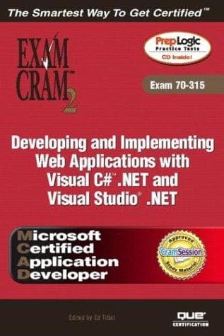 Tapa de MCAD Developing and Implementing Web Applications with Microsoft Visual C# .NET and Microsoft Visual Studio .NET Exam Cram 2 (Exam Cram 70-315)
