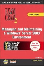 Tapa de Managing and Maintaining a Windows Server 2003 Environment [electronic resource] : Exam Cram 2 70-275