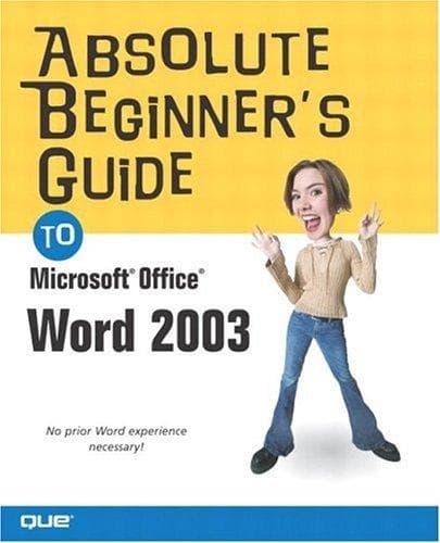 Tapa de Absolute beginner's guide to Microsoft Office Word 2003