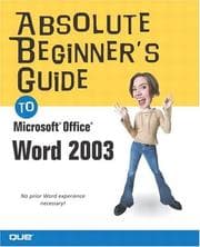 Tapa de Absolute beginner's guide to Microsoft Office Word 2003