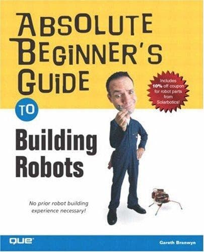 Tapa de Absolute Beginner's Guide to Building Robots